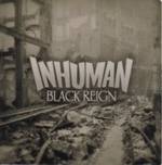 Inhuman (USA) : Black Reign